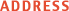 ADDRESS